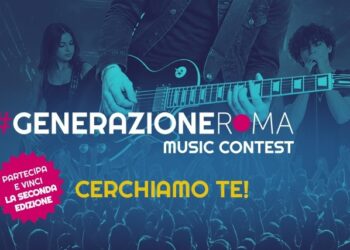 Generazione Roma Music Contest, al via la seconda edizione: iscrizioni fino al 30 ottobre
